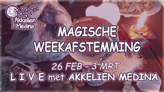 quotMagische Weekafstemmingquot 26 FEB  3 MRT LIVE met Akkelien Medina [upl. by Zetnom]