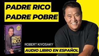 Padre Rico Padre Pobre  Robert Kiyosaky  Audiolibro en Español [upl. by Ennairac]