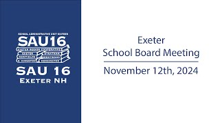 Exeter School Board Meeting 111224 [upl. by Groves]