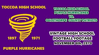 TOCCOA PURPLE HURRICANES Vs OGLETHORPE COUNTY PATRIOTS Friday November 6th 1970 [upl. by Odlonra]