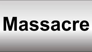 How to Pronounce Massacre [upl. by Notsud]