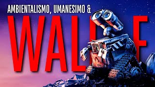 Ambientalismo Umanesimo e WALL•E [upl. by Atiuqer]