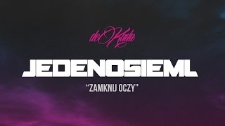 Jeden Osiem L feat Lanberry Zamknij Oczy [upl. by Akkim]