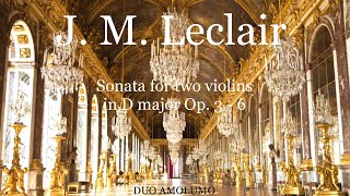 J M Leclair  Sonata for two violins in D major Op 3  6  Duo Amolumo [upl. by Hilarius463]