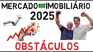 MERCADO IMOBILIÁRIO 2025 os DESAFIOS [upl. by Adaminah]