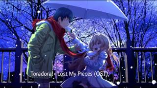 Toradora  Lost My Pieces OST [upl. by Miller569]