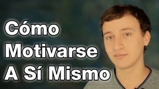 Cómo Motivarse A Sí Mismo [upl. by Janeva]