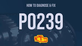 How to Diagnose and Fix P0239 Engine Code  OBD II Trouble Code Explain [upl. by Caitlin]