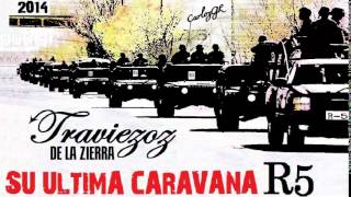 ◄SU ULTIMA CARAVANA R5►TRAVIEZOZ DE LA ZIERRA  2014 [upl. by Felicidad]