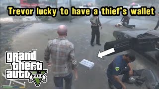 GTA5  Trevor lucky to have a thiefs wallet  kouzy [upl. by Lowenstein]