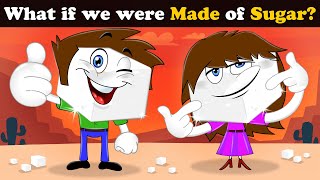 What if we were Made of Sugar  more videos  aumsum kids science education whatif [upl. by Armbrecht347]