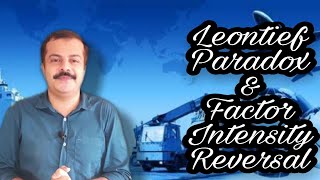 Leontief Paradox and Factor Intensity Reversal [upl. by Laughry250]