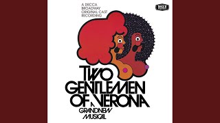 Thou Proteus Thou Has Metamorphosed Me Two Gentlemen Of Verona1971 Original Broadway [upl. by Ntsuj]