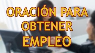 Oración para obtener empleo y Bendición económica [upl. by Zohar]