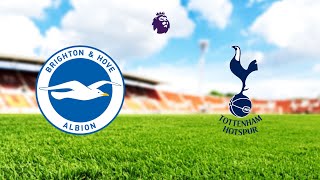 BRIGHTON VS TOTTENHAM LIVE  PREMIER LEAGUE [upl. by Neras]