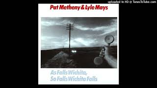 Pat Metheny amp Lyle Mays  As Falls Wichita So Falls Wichita Falls [upl. by Salesin]