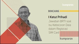 Data NIK dan KK untuk Registrasi SIM Card Bocor Ini Jawaban BRTI [upl. by Mulderig92]