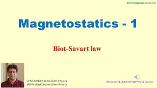 MagnetostaticsLecture 1 GriffithsBiot Savart Law Amperes Law Engineering PhysicsEM Waves [upl. by Ittocs]