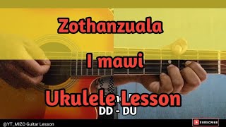 Zothanzuala  I mawi Ukulele LessonPerhdan [upl. by Gillie174]