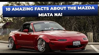 Pocket Rocket 10 Amazing Facts About the Mazda Miata NA You Need To Know [upl. by Haleemak]