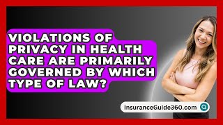 Violations Of Privacy In Health Care Are Primarily Governed By Which Type Of Law [upl. by Eisac354]