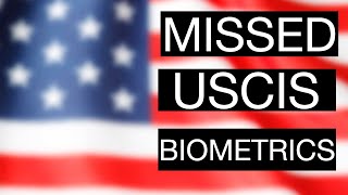 What should you do if you miss USCIS biometrics appointment What to do [upl. by Tnattirb]