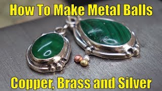 How to make metals balls  Copper Brass and Silver [upl. by Mendes291]