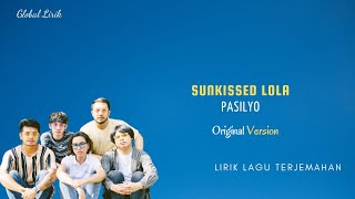 Pasilyo  SunKissed Lola Lirik Terjemahan Indo [upl. by Neevan]