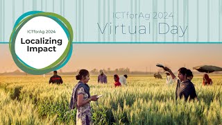 ICTforAg 2024 Virtual Day  Whats Next for Ag Supply and Value Chains [upl. by Nitfa]