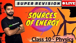 SOURCES OF ENERGY  LIVE SUPER REVISION  Boards 2020  CLASS 10th CBSE PHYSICS [upl. by Killigrew]