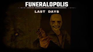 Funeralopolis  Last Days [upl. by Ahsocin]