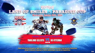 Thailand Selects ۷ʂ SG OTTERINA  2024 Land of Smiles  Paradise Cup  Div Int Womens Open [upl. by Lovato707]