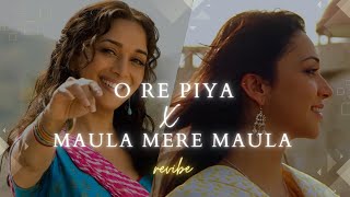 O Re Piya X Maula Mere Maula Mashup  revibe  Viral Insta Reels TikTok Remix  Madhuri Dixit [upl. by Akcinehs]