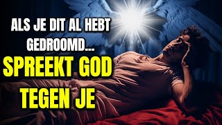 7 DROMEN WAARDOOR GOD TOT JE SPREEKT TERWIJL JE SLAAPT [upl. by Aguayo230]