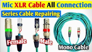 XLR Male Female Jack Wire All connection  Amplifier Microphone Series Mono Cable Repair [upl. by Manara]