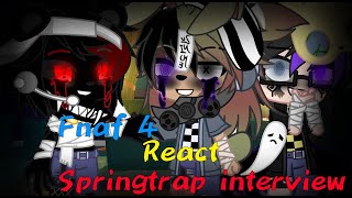 Fnaf 4 React Springtrap İnterview [upl. by Nylirek]