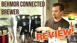 Behmor Connected Coffee Brewer in Depth Review [upl. by Asiluy906]