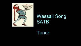 Wassail Song SATB Tenor [upl. by Germayne205]