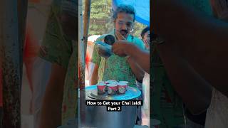 How to Get Chai Jaldi Part 2 [upl. by Aisset]