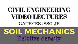 Soil mechanicsGeotechRelative density lecture4 [upl. by Enitsed]