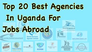 Top 20 Best Companies Agencies in Uganda For Jobs Abroad in Arab Countries Kampuni ezisinga zonna [upl. by Ninerb]