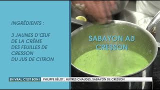 Huîtres chaudes sabayon de cresson par ​Philippe Bélot [upl. by Adnaerb]