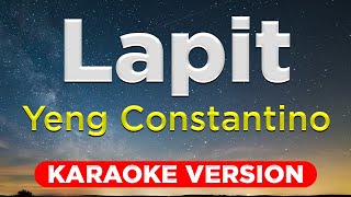 LAPIT  Yeng Constantino HQ KARAOKE VERSION with lyrics [upl. by Fenton466]