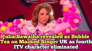 Julia Sawalha revealed as Bubble Tea on Masked Singer UK as fourth ITV character iliminated [upl. by Pavel313]