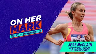 Runner Jess McClain Dishes on Return to Racing Olympic Trails amp NYC Marathon  On Her Mark [upl. by Mitinger354]