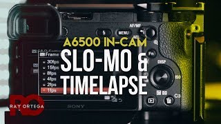 Sony a6500 Slow amp Quick Motion  How to Setup and Use [upl. by Yrdnal]