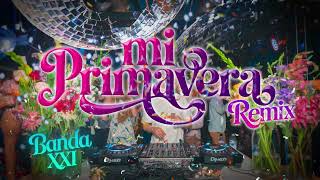 MI PRIMAVERA REMIX  Banda XXI [upl. by Hibben961]