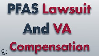 Can Veterans Qualify for PFAS Exposure Compensation and VA Benefits [upl. by Valdemar]