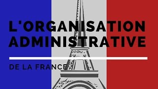 Lorganisation administrative de la France [upl. by Maxie]