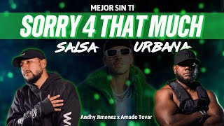 Andhy Jimenez Ft Amado Tovar  Mejor Sin Ti Sorry 4 That Much  Feid Salsa Urbana [upl. by Suravart]